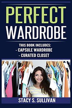 portada Perfect Wardrobe: Capsule Wardrobe, Curated Closet: Capsule Wardrobe, Curated Closet (Personal Style, Your Guide, Effortless, French) 