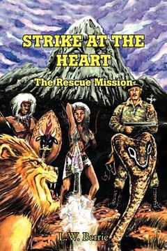 portada strike at the heart: the rescue mission (in English)
