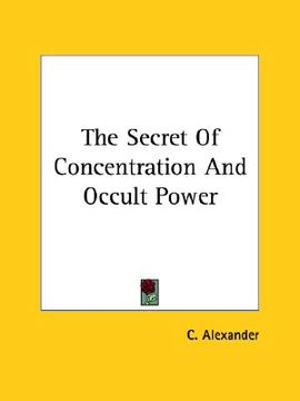 portada the secret of concentration and occult power (en Inglés)