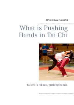 portada What is Pushing Hands in Tai Chi (en Inglés)