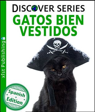 portada Gatos Bien Vestidos (Cats All Dressed Up) (Xist Kids Spanish Books) (Spanish Edition)
