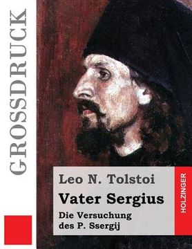 portada Vater Sergius (Großdruck): Die Versuchung des P. Ssergij (in German)