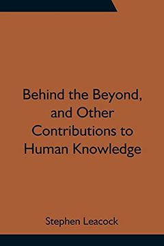 portada Behind the Beyond, and Other Contributions to Human Knowledge (in English)