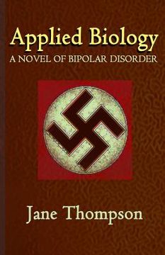 portada Applied Biology: A Novel of Biopolar Disorder (en Inglés)