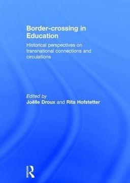 portada Border-Crossing in Education: Historical Perspectives on Transnational Connections and Circulations (in English)