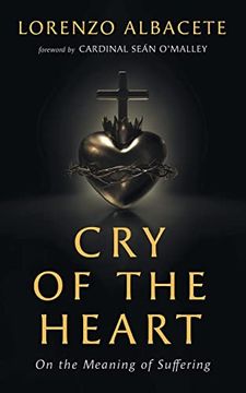 portada Cry of the Heart: On the Meaning of Suffering 