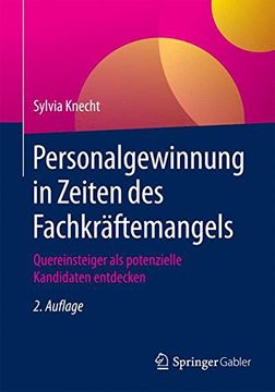 portada Personalgewinnung in Zeiten des Fachkräftemangels: Quereinsteiger als Potenzielle Kandidaten Entdecken (in German)