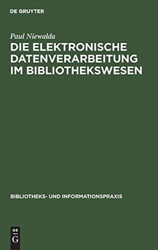portada Die Elektronische Datenverarbeitung im Bibliothekswesen (en Alemán)