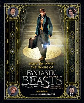 portada Inside the Magic: The Making of Fantastic Beasts and Where to Find Them 