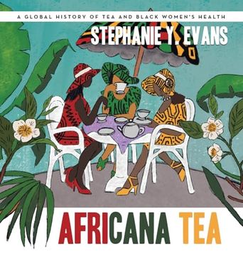 portada Africana Tea: A Global History of Tea and Black Women's Health