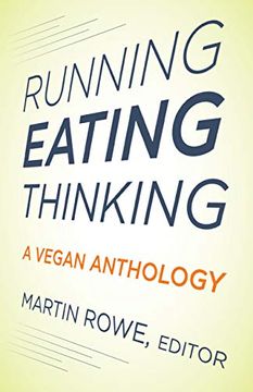 portada Running, Eating, Thinking: A Vegan Anthology (in English)