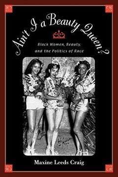 portada Ain't i a Beauty Queen? Black Women, Beauty, and the Politics of Race (en Inglés)