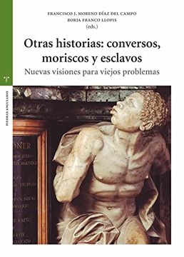 portada Otras Historias: Conversos, Moriscos y Esclavos (in Spanish)