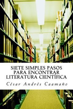 portada Siete Simples Pasos para Encontrar Literatura Científica (in Spanish)