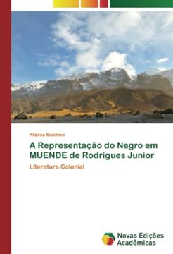 portada A Representação do Negro em Muende de Rodrigues Junior: Literatura Colonial