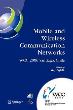 portada mobile and wireless communication networks: ifip 19th world computer congress, tc-6, 8th ifip/ieee conference on mobile and wireless communications ne (in English)