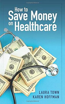 portada How to Save Money on Healthcare (en Inglés)