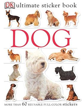 portada Ultimate Sticker Book: Dog: More Than 60 Reusable Full-Color Stickers 