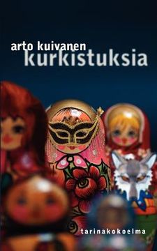 portada Kurkistuksia: Tarinakokoelma (en Finlandés)
