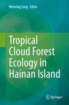 portada Tropical Cloud Forest Ecology in Hainan Island (en Inglés)