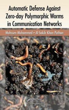 portada Automatic Defense Against Zero-Day Polymorphic Worms in Communication Networks (in English)
