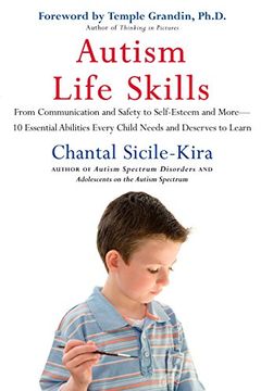 portada Autism Life Skills: From Communication and Safety to Self-Esteem and More - 10 Essential Abilitiesev ery Child Needs and Deserves to Learn (en Inglés)