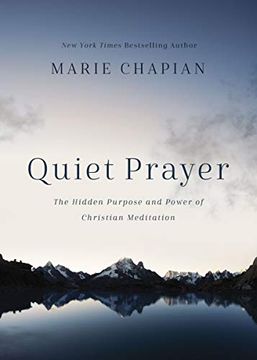 portada Quiet Prayer: The Hidden Purpose and Power of Christian Meditation 