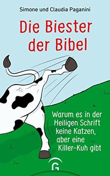 portada Die Biester der Bibel: Warum es in der Heiligen Schrift Keine Katzen, Aber Eine Killer-Kuh Gibt (en Alemán)