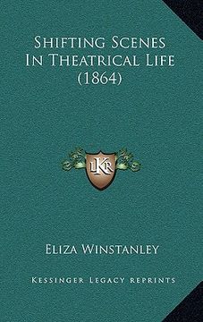 portada shifting scenes in theatrical life (1864) (en Inglés)