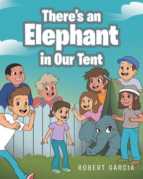 portada There's an Elephant in Our Tent (en Inglés)