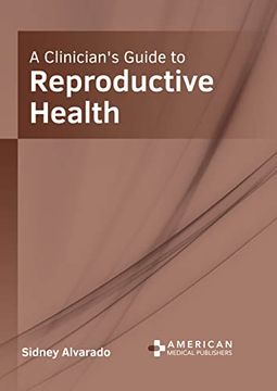 portada A Clinician'S Guide to Reproductive Health (en Inglés)