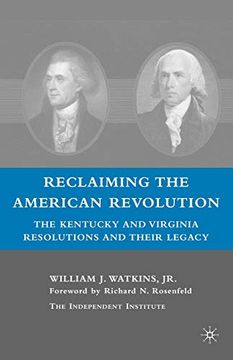 portada Reclaiming the American Revolution: The Kentucky and Virginia Resolutions and Their Legacy (in English)