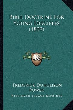 portada bible doctrine for young disciples (1899) (en Inglés)