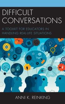 portada Difficult Conversations: A Toolkit for Educators in Handling Real-Life Situations (in English)