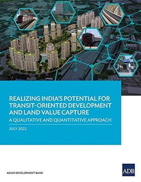 portada Realizing India's Potential for Transit-Oriented Development and Land Value Capture: A Qualitative and Quantitative Approach (Paperback) (en Inglés)