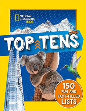 portada Top Tens: 150 fun and Fact-Filled Lists (National Geographic Kids) (en Inglés)