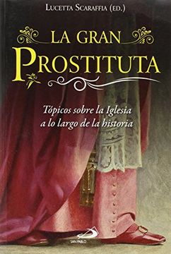 portada La gran prostituta: Tópicos sobre la Iglesia a lo largo de la historia