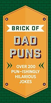portada The Brick of dad Puns: Over 200 Pun-Ishingly Hilarious Jokes (in English)
