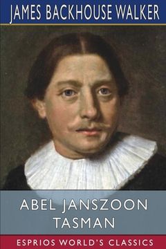 portada Abel Janszoon Tasman (Esprios Classics) (in English)