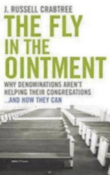 portada The fly in the Ointment: Why Denominations Aren't Helping Their Congregations. And how They can (en Inglés)