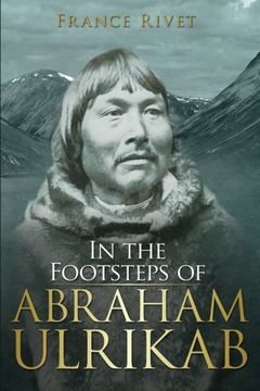 portada In the Footsteps of Abraham Ulrikab: The Events of 1880-1881 (en Inglés)