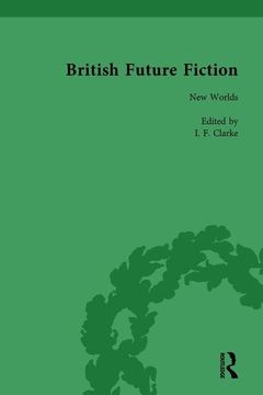 portada British Future Fiction, 1700-1914, Volume 2 (en Inglés)