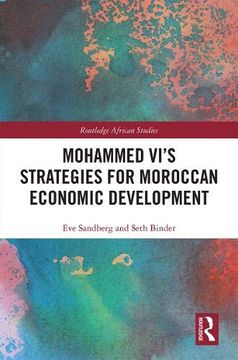 portada Mohammed VI's Strategies for Moroccan Economic Development
