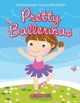 portada Pretty Ballerinas - Coloring Books Young Girls Edition (in English)