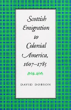 portada scottish emigration to colonial america, 1607-1785 (in English)