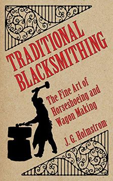 portada Traditional Blacksmithing: The Fine Art of Horseshoeing and Wagon Making (en Inglés)
