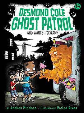portada Who Wants i Scream? (Desmond Cole Ghost Patrol) (in English)