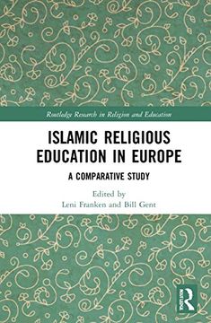 portada Islamic Religious Education in Europe: A Comparative Study (Routledge Research in Religion and Education) (in English)