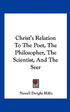 portada christ's relation to the poet, the philosopher, the scientist, and the seer