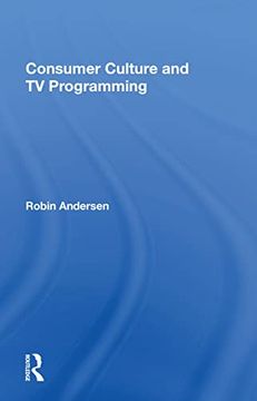 portada Consumer Culture and tv Programming (en Inglés)
